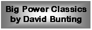 Text Box: Big Power Classics by David Bunting